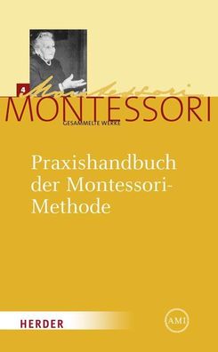 Praxishandbuch der Montessori-Methode, Maria Montessori