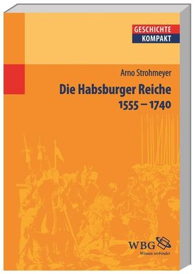 Die Habsburger Reiche, Arno Strohmeyer