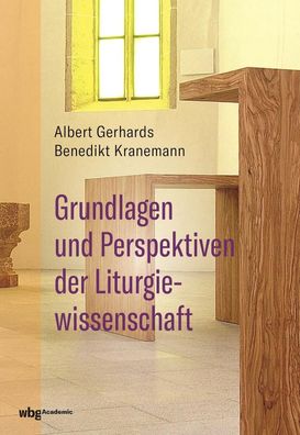 Grundlagen und Perspektiven der Liturgiewissenschaft, Albert Gerhards