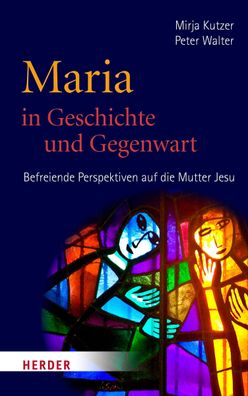 Maria in Geschichte und Gegenwart, Mirja Kutzer