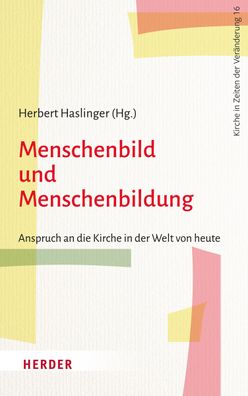 Menschenbild und Menschenbildung, Herbert Haslinger