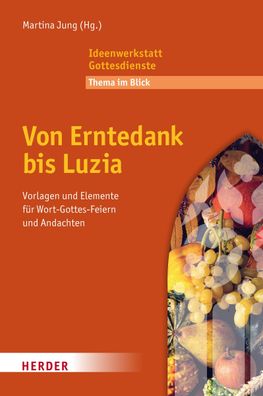 Von Erntedank bis Luzia, Martina Jung