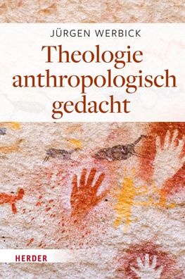 Theologie anthropologisch gedacht, J?rgen Werbick