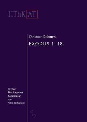 Herders theologischer Kommentar zum Alten Testament / Exodus 1-18, Erich Ze ...