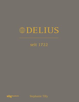Delius. Seit 1722, Stephanie Tilly