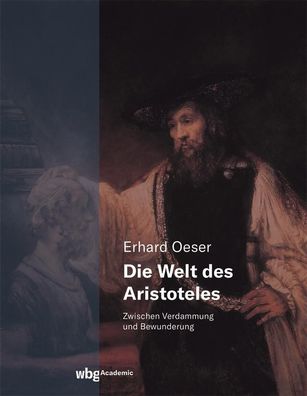 Die Welt des Aristoteles, Erhard Oeser