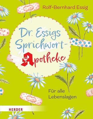Dr. Essigs Sprichwort-Apotheke, Rolf-Bernhard Essig