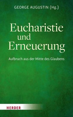 Eucharistie und Erneuerung, George Augustin