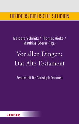 Vor allen Dingen: Das Alte Testament, Thomas Hieke