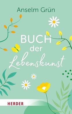 Buch der Lebenskunst, Anselm Gr?n