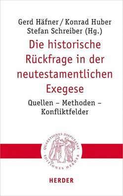 Die historische R?ckfrage in der neutestamentlichen Exegese, Gerd H?fner (P ...