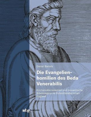 Die Evangelienhomilien des Beda Venerabilis, Daniel Bartels