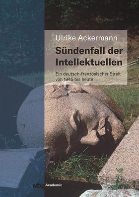S?ndenfall der Intellektuellen, Ulrike Ackermann