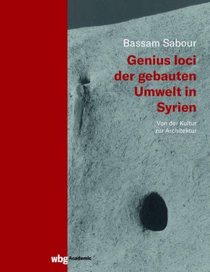 Genius loci der gebauten Umwelt in Syrien, Bassam Sabour