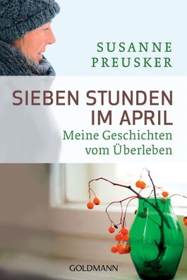 Sieben Stunden im April, Susanne Preusker