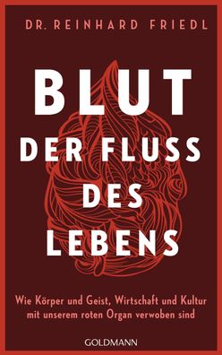 Blut - Der Fluss des Lebens, Reinhard Friedl