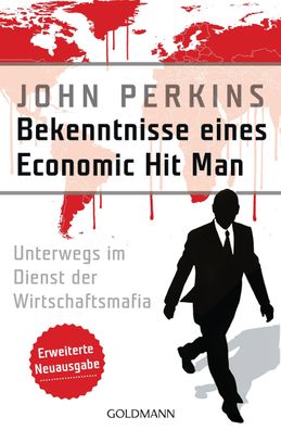 Bekenntnisse eines Economic Hit Man - erweiterte Neuausgabe, John Perkins