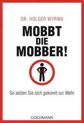 Mobbt die Mobber!, Holger Wyrwa