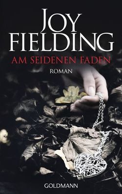 Am seidenen Faden, Joy Fielding