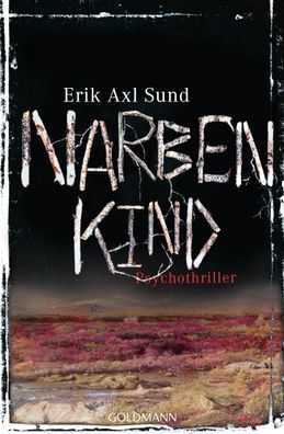 Narbenkind, Erik Axl Sund