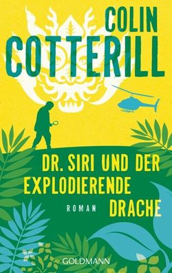 Dr. Siri und der explodierende Drache: Kriminalroman (Dr. Siri ermittelt, B ...
