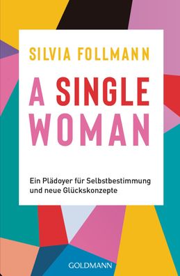 A Single Woman, Silvia Follmann