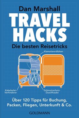 Travel Hacks - Die besten Reisetricks, Dan Marshall