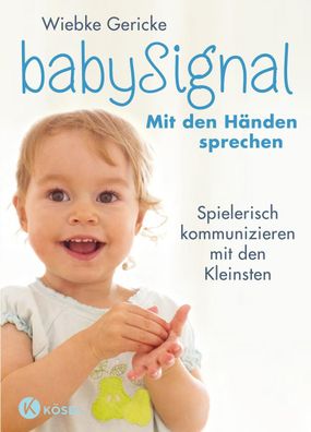 babySignal - Mit den H?nden sprechen, Wiebke Gericke