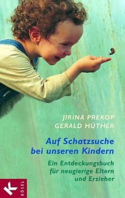 Auf Schatzsuche bei unseren Kindern, Jirina Prekop