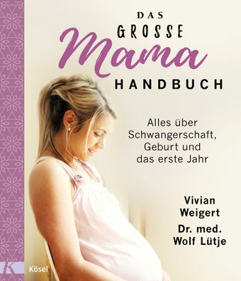 Das gro?e Mama-Handbuch, Vivian Weigert
