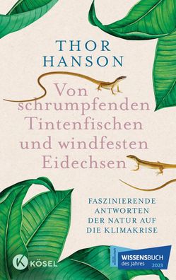 Von schrumpfenden Tintenfischen und windfesten Eidechsen, Thor Hanson