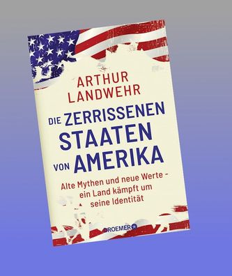 Die zerrissenen Staaten von Amerika, Arthur Landwehr