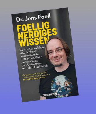 Foellig nerdiges Wissen, Jens Foell