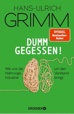 Dumm gegessen!, Hans-Ulrich Grimm