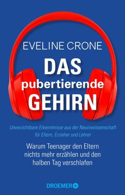 Das pubertierende Gehirn, Eveline Crone