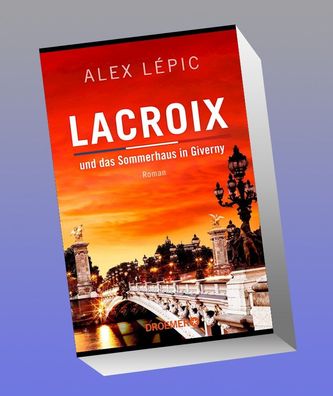 Lacroix und das Sommerhaus in Giverny, Alex L?pic