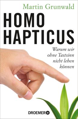Homo hapticus, Martin Grunwald