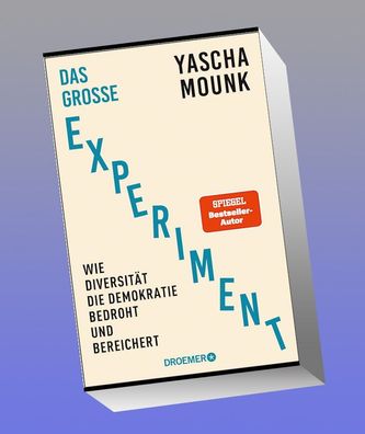 Das gro?e Experiment, Yascha Mounk