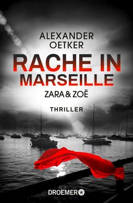 Zara und Zo? - Rache in Marseille, Alexander Oetker