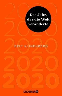 2020 Das Jahr, das die Welt ver?nderte, Eric Klinenberg