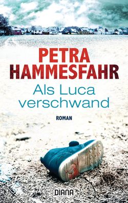 Als Luca verschwand, Petra Hammesfahr