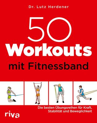 50 Workouts mit Fitnessband, Lutz Herdener