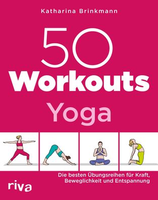 50 Workouts - Yoga, Katharina Brinkmann
