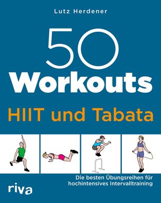50 Workouts - HIIT und Tabata, Lutz Herdener