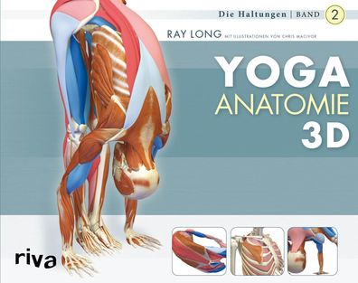 Yoga-Anatomie 3D 02. Die Haltungen, Ray Long