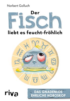 Der Fisch liebt es feucht-fr?hlich, Norbert Golluch