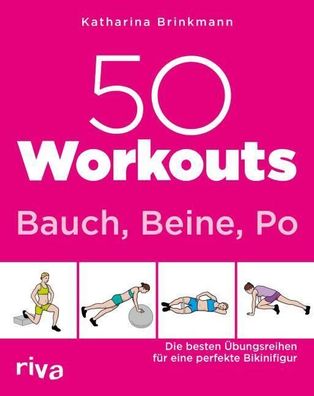 50 Workouts - Bauch, Beine, Po, Katharina Brinkmann