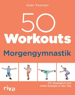 50 Workouts - Morgengymnastik, Gabi Fastner