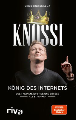 Knossi - K?nig des Internets, Jens Knossalla