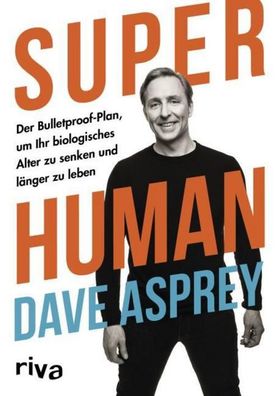 Super Human, Dave Asprey